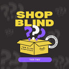 SHOP BLIND TIER 2