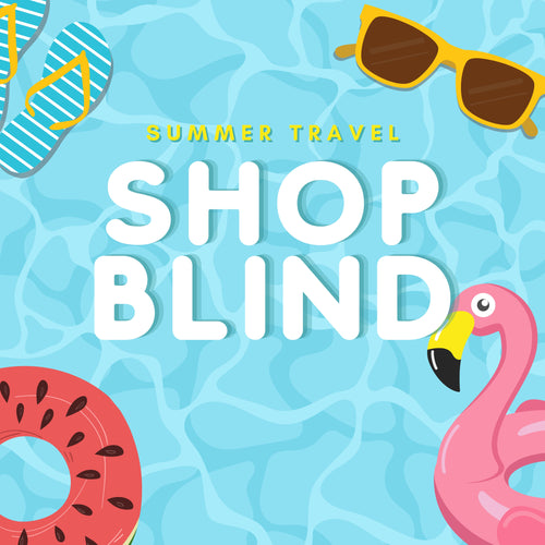 Summer Travel: Shop Blind in S/M